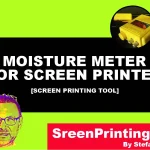 Screen Printer moisture meter featured image by screenprintingnow