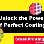 Unlock the Power of Perfect Coating by screenprintingnow